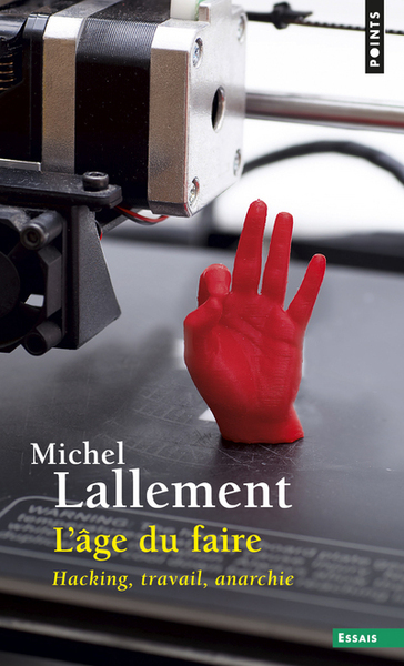 L´AGE DU FAIRE - HACKING, TRAVAIL, ANARCHIE