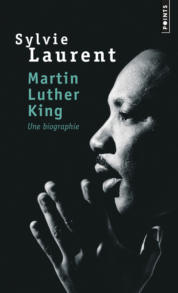 MARTIN LUTHER KING. UNE BIOGRAPHIE INTELLECTUELLE ET POLITIQUE