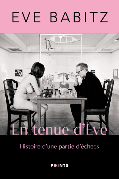 EN TENUE D´EVE - HISTOIRE D´UNE PARTIE D´ECHECS