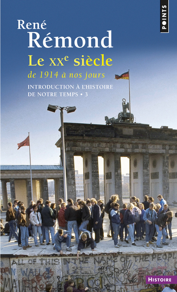 INTRODUCTION A L´HISTOIRE DE NOTRE TEMPS, T3 (NE). LE XXE SIECLE DE 1914 A NOS JOURS