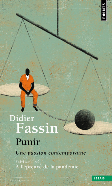 PUNIR - UNE PASSION CONTEMPORAINE. SUUIVI DE A L´EPREUVE DE LA PANDEMIE
