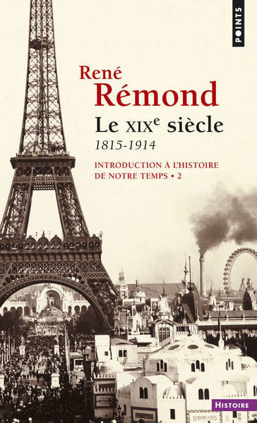 INTRODUCTION A L´HISTOIRE DE NOTRE TEMPS, T. 2. LE XIXE SIECLE 1815-1914