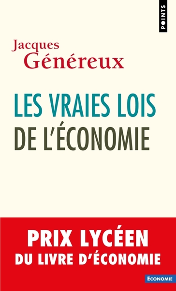 LES VRAIES LOIS DE L´ECONOMIE - PRIX LYCEEN DU LIVRE D´ECONOMIE