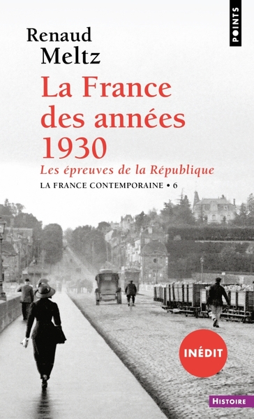 FRANCE DES ANNEES 1930 - LES EPREUVES DE LA REPUBLIQUE