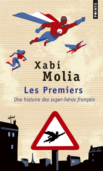 PREMIERS - UNE HISTOIRE DES SUPER-HEROS FRANCAIS