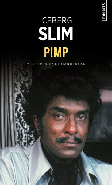 PIMP. MEMOIRES D´UN MAQUEREAU - (REEDITION)