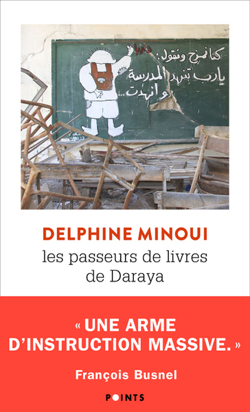 PASSEURS DE LIVRES DE DARAYA - UNE BIBLIOTHEQUE SECRETE EN SYRIE