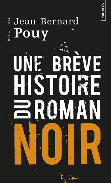 BREVE HISTOIRE DU ROMAN NOIR
