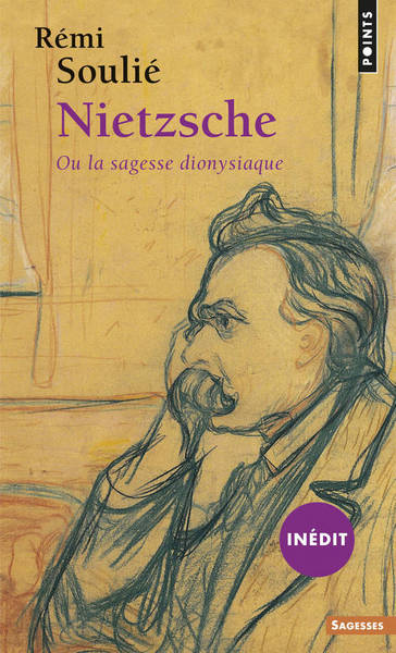 NIETZSCHE OU LA SAGESSE DIONYSIAQUE