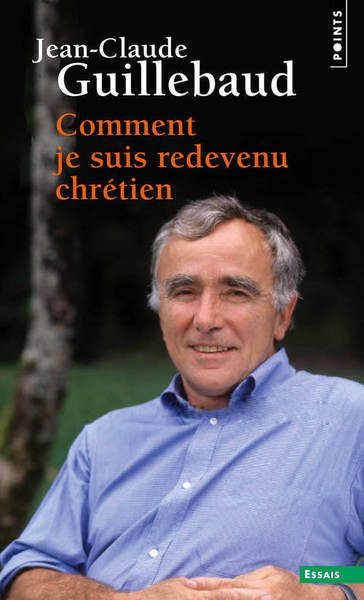 COMMENT JE SUIS REDEVENU CHRETIEN