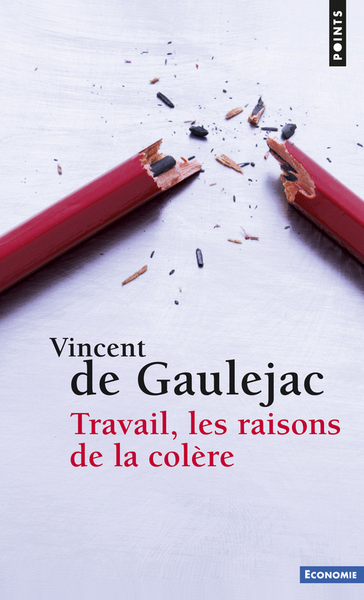 TRAVAIL, LES RAISONS DE LA COLERE