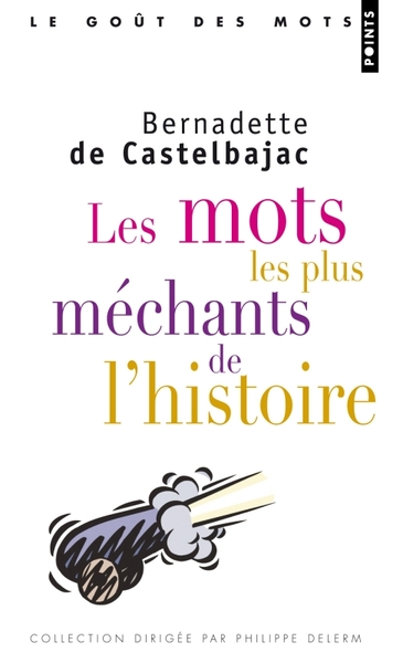 MOTS LES PLUS MECHANTS DE L´HISTOIRE (LES)