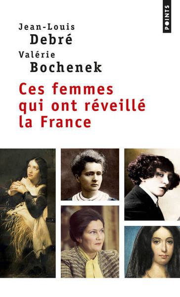 CES FEMMES QUI ONT REVEILLE LA FRANCE
