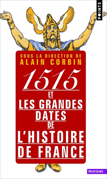 1515 ET LES GRANDES DATES DE L'HISTOIRE