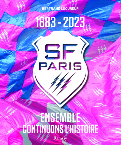 STADE FRANCAIS PARIS 1883-2023 ENSEMBLE CONTINUONS L´HISTOIRE