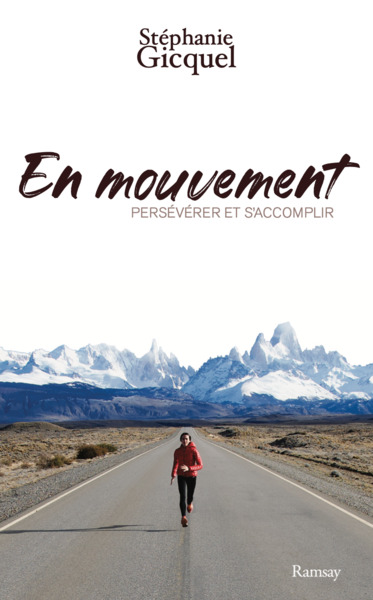 EN MOUVEMENT - PERSEVERER ET S´ ACCOMPLIR