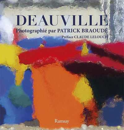 DEAUVILLE PHOTOGRAPHIE PAR PATRICK BRAOUDE