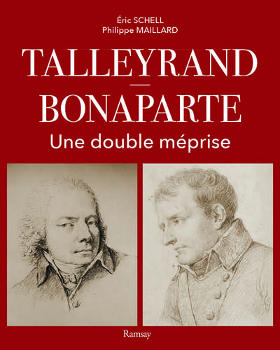 TALLEYRAND - NAPOLEON LA DOUBLE MEPRISE