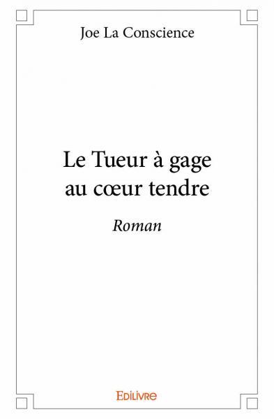 TUEUR A GAGE AU C?UR TENDRE