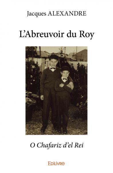 L´ABREUVOIR DU ROY