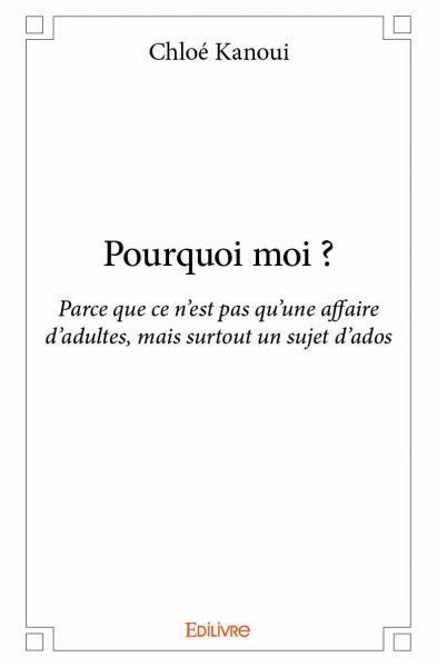 POURQUOI MOI ?