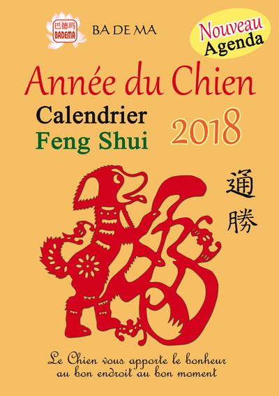 CALENDRIER FENG SHUI 2018 - L´ANNEE DU CHIEN