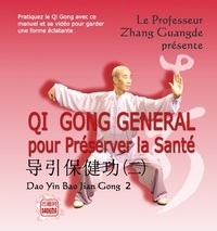 QI GONG GENERAL POUR PRESERVER LA SANTE (AVEC VIDEO)