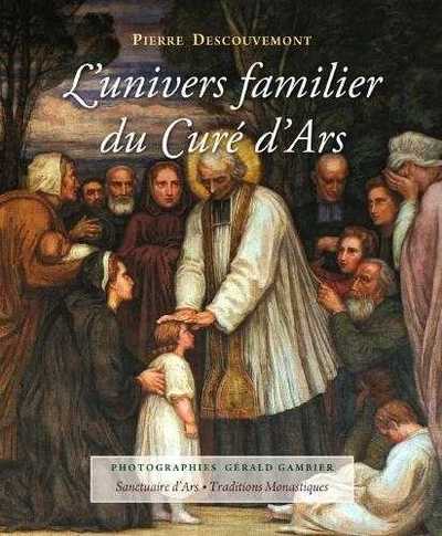 L´UNIVERS FAMILIER DU CURE D´ARS