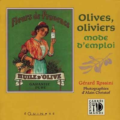 OLIVES OLIVIERS MODE D EMPLOI  .