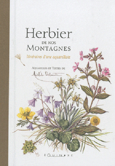 HERBIER DE NOS MONTAGNES ( AQUARELLES)