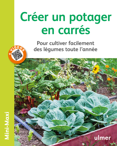 CREER UN POTAGER EN CARRES. POUR CULTIVER FACILEMENT DES LEGUMES TOUTE L´ANNEE