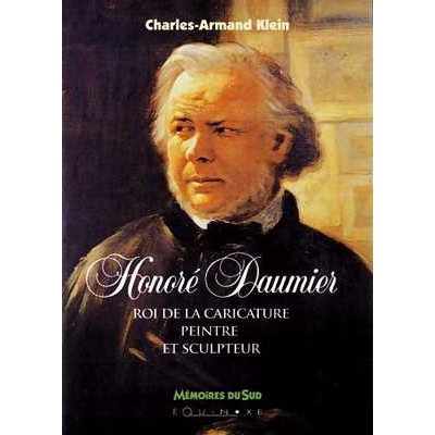 HONORE DAUMIER, ROI DE LA CARICATURE PEINTRE SCULPTEUR