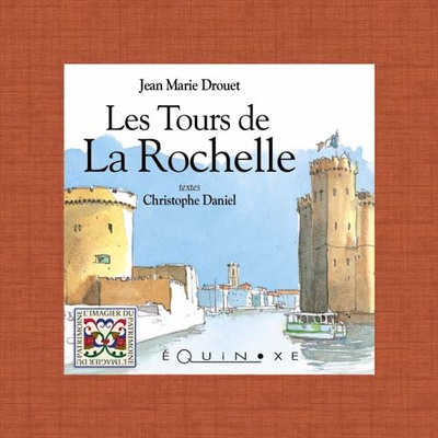 TOURS DE LA ROCHELLE ( ED FRANCAISE )