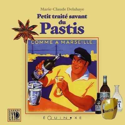 PETIT TRAITE SAVANT DU PASTIS