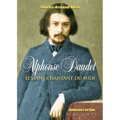 ALPHONSE DAUDET, LES PINS CHANTANTS DU MIDI