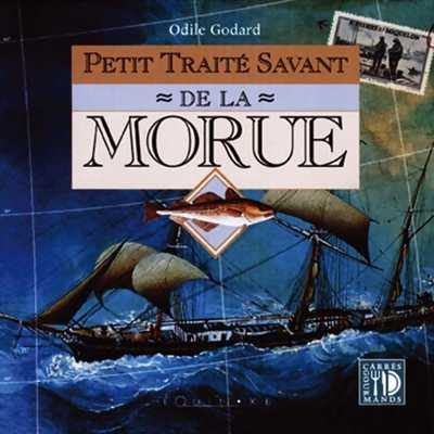 PETIT TRAITE SAVANT DE LA MORUE