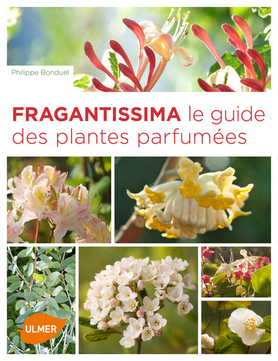 FRAGRANTISSIMA  LE GUIDE DES PLANTES PARFUMEES