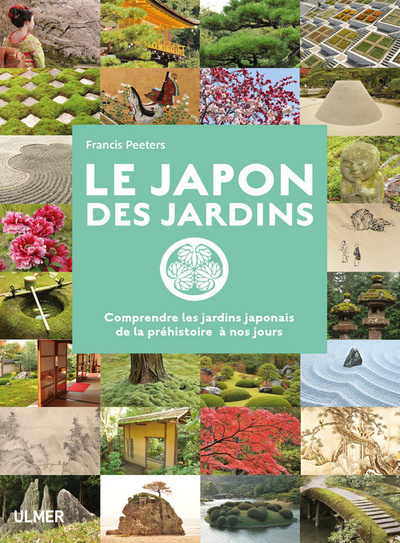 JAPON DES JARDINS. COMPRENDRE LES JARDINS JAPONAIS DE PREHISTOIRE A NOS JOURS (LE)