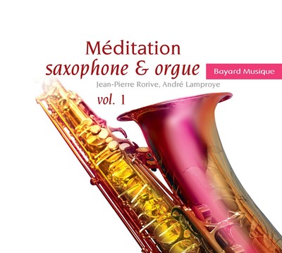 MEDITATION SAXOPHONE ET ORGUE VOL 1