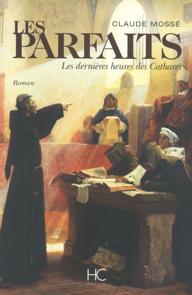 PARFAITS - LES DERNIERES HEURES DES CATHARES