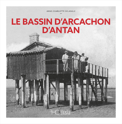 BASSIN D´ARCACHON D´ANTAN - NOUVELLE EDITION