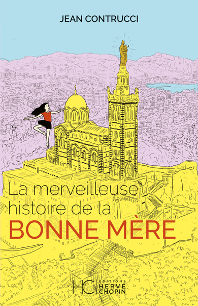 LA MERVEILLEUSE HISTOIRE DE LA BONNE MERE