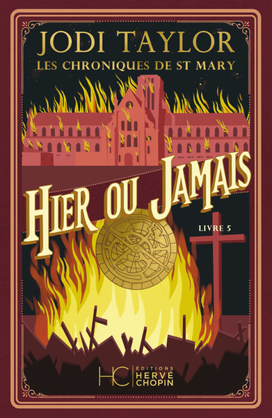 HIER OU JAMAIS - LES CHRONIQUES DE ST MARY - TOME 5