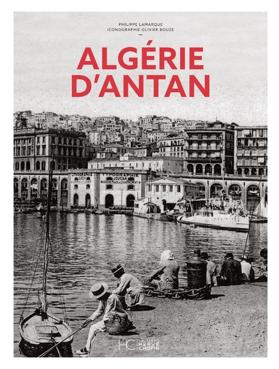 ALGERIE D´ANTAN - NOUVELLE EDITION