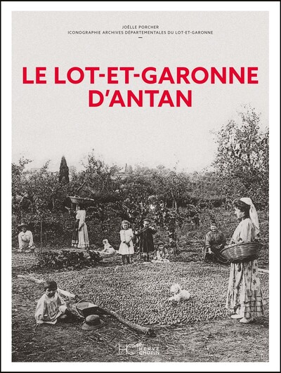 LE LOT-ET-GARONNE D´ANTAN