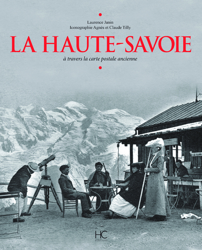 HAUTE-SAVOIE A TRAVERS LA CARTE POSTALE ANCIENNE