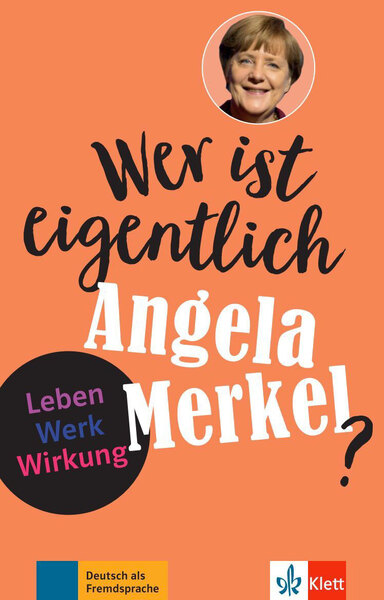 WER IST EIGENTLICH ANGELA MERKEL