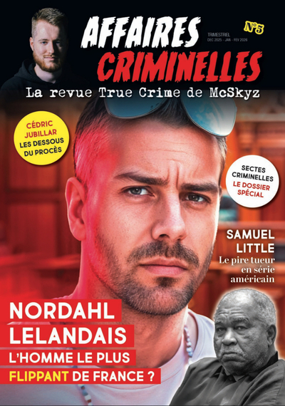 AFFAIRES CRIMINELLES - LA REVUE TRUE CRIME DE MCSKYZ - N  5