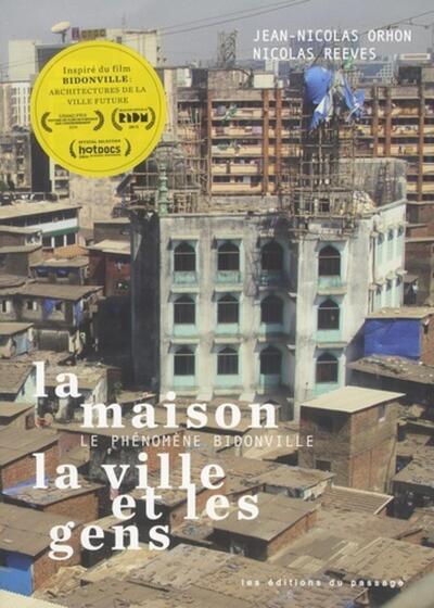 MAISON, LA VILLE ET LES GENS : LE PHENOMENE BIDONVILLE