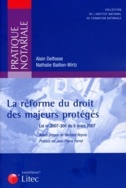 REFORME DU DROIT DES MAJEURS PROTEGES. LOI N  2007-308 DU5 MARS 2007